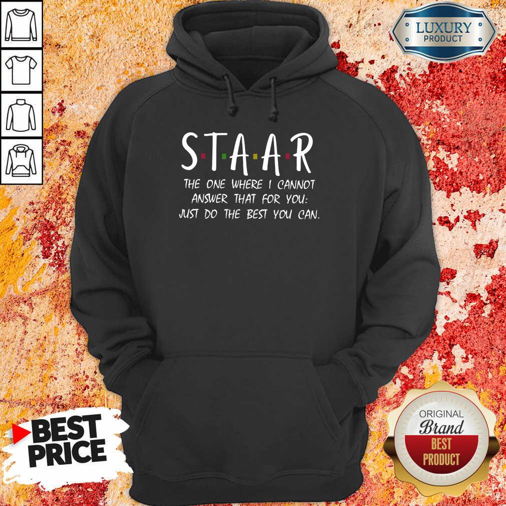 Hot Staar I Cannot Answer That For You Just Do The Best You Can Shirt