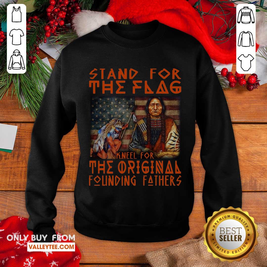 hot-stand-for-the-flag-kneel-for-the-original-founding-fathers-american-flag-sweatshirt.jpg