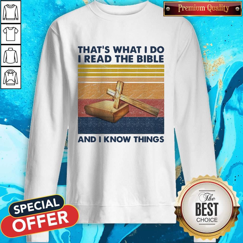 Hot That'S What I Do I Read The Bible Cross And I Know Things Vintage Shirt