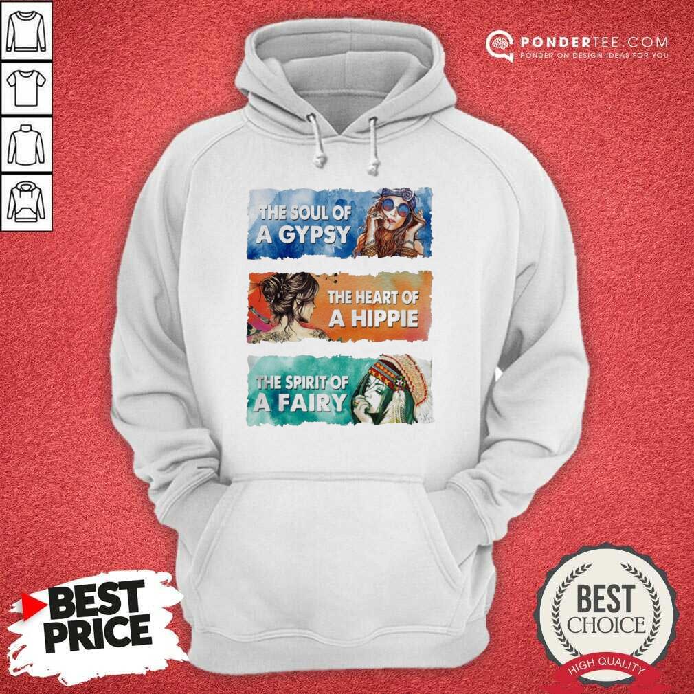 Hot The Soul Gypsy The Heart Hippie The Spirit Fairy Shirt