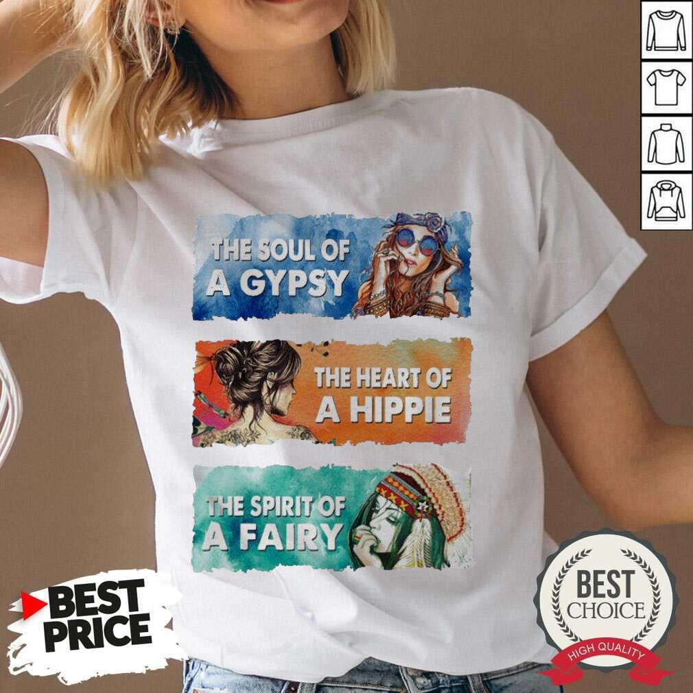 Hot The Soul Gypsy The Heart Hippie The Spirit Fairy Shirt