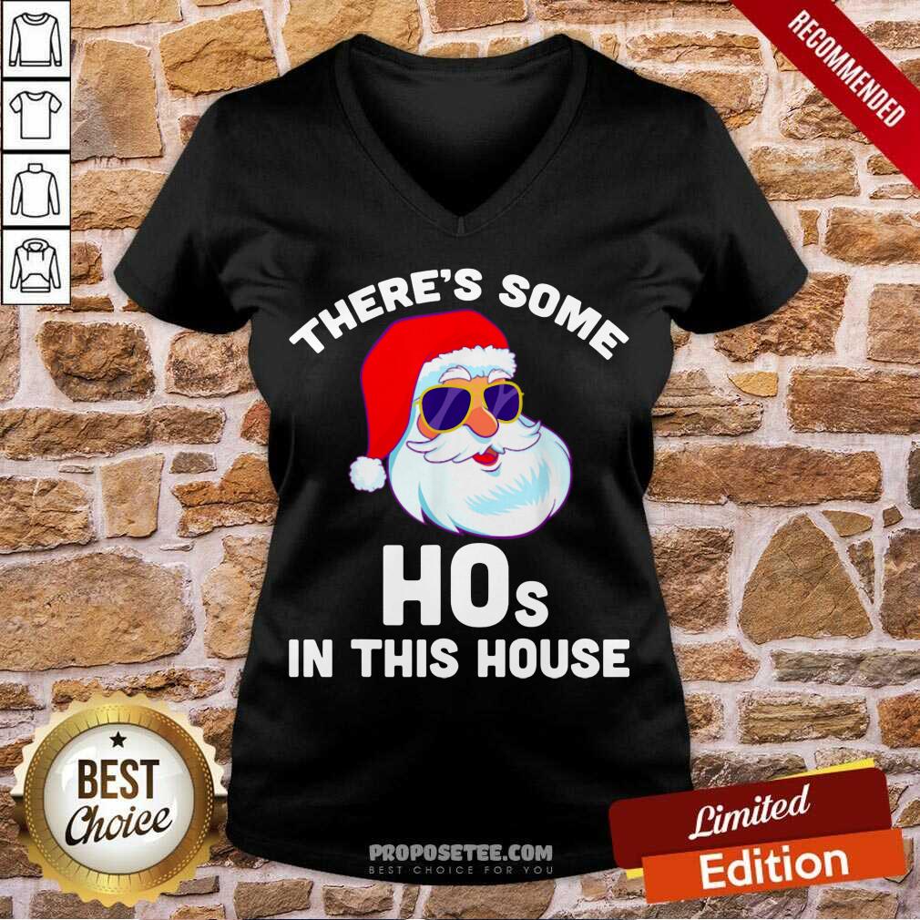 Hot Theres Some Hos In This House Christmas Santa Claus Shirt
