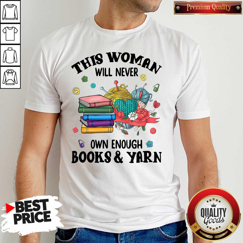 Hot This Woman Will Never Own Enough Books Yarn Shirt