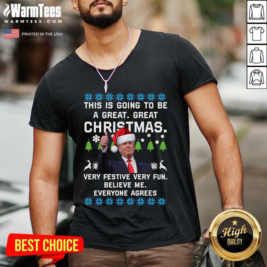 hot-trump-this-is-going-to-be-a-great-great-christmas-very-festive-very-fun-believe-me-ugly-v-neck.jpg