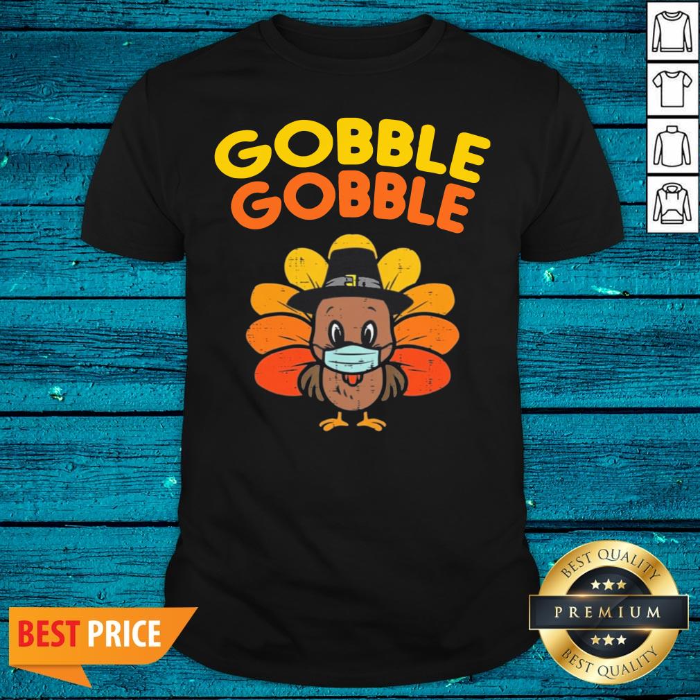 Hot Turkey Face Mask Gobble Gobble Thanksgiving Shirt