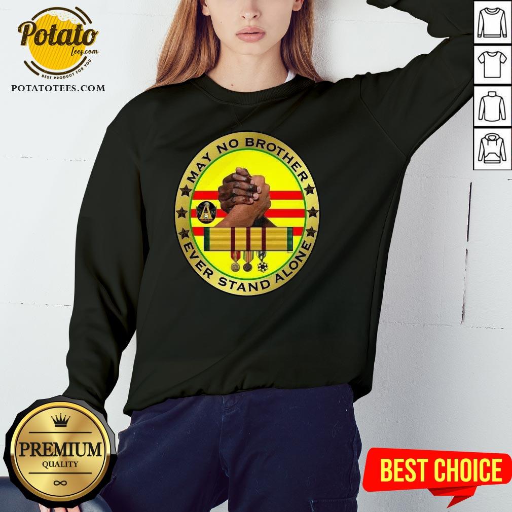 Hot Vietnam Veteran Memorial Flag May No Brother Ever Stand Alone Shirt