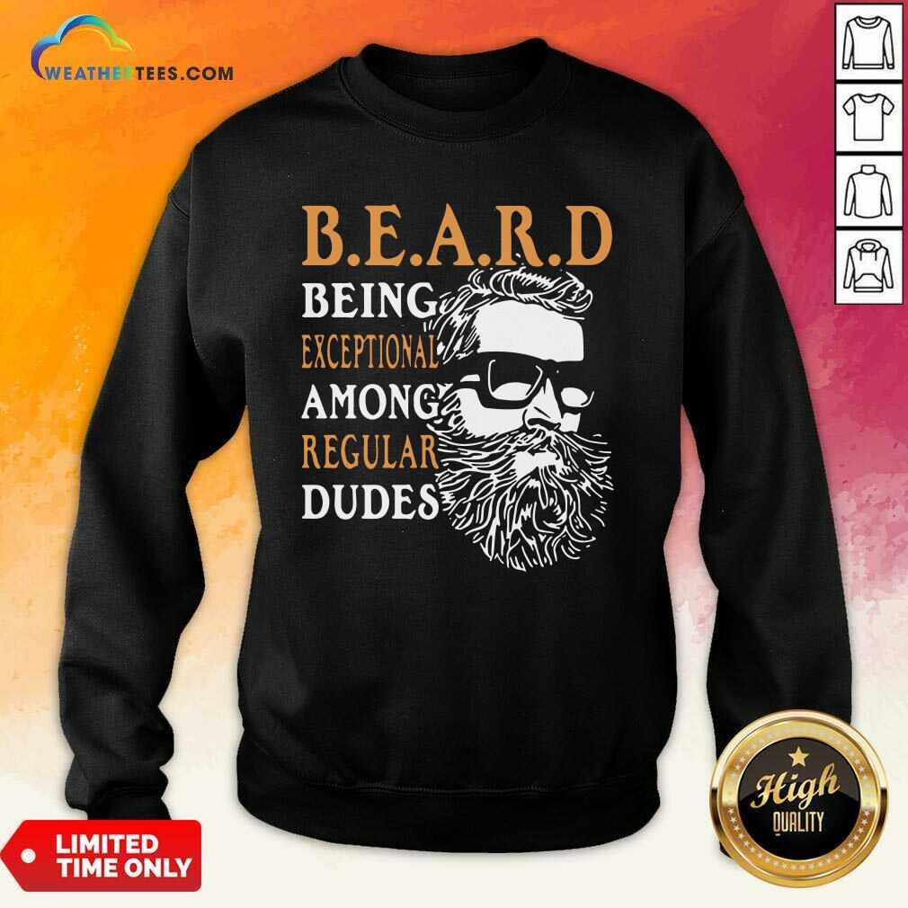 Hot Vintage Being Exceptional Among Regular Dudes Beard Shirt