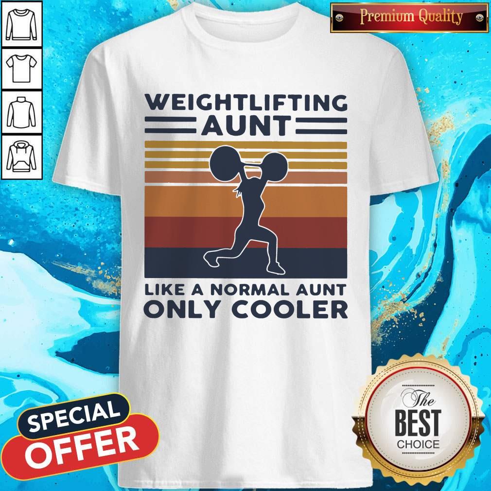Hot Weightlifting Aunt Like A Normal Aunt Only Cooler Vintage Retro Shirt