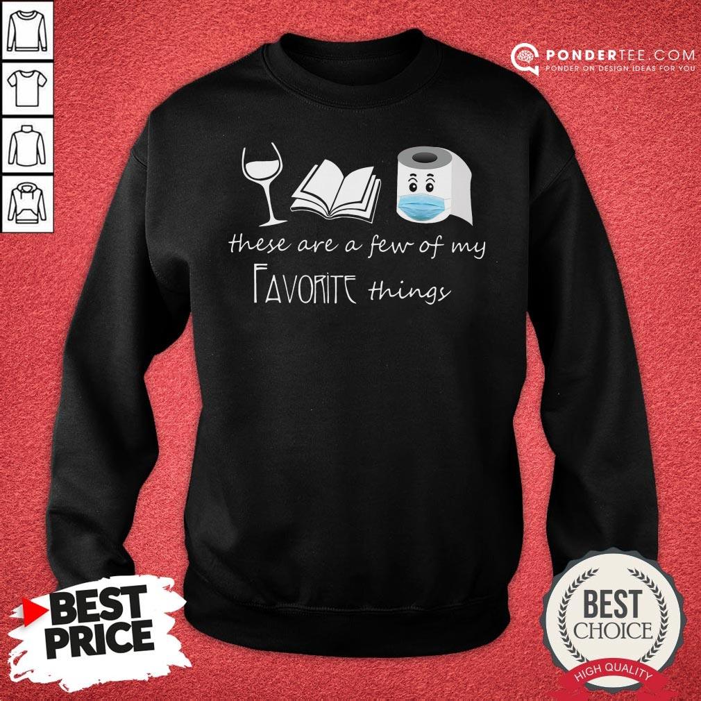 Hot Wine Book Toilet Paper There Are A Few Of My Favorite Things Shirt