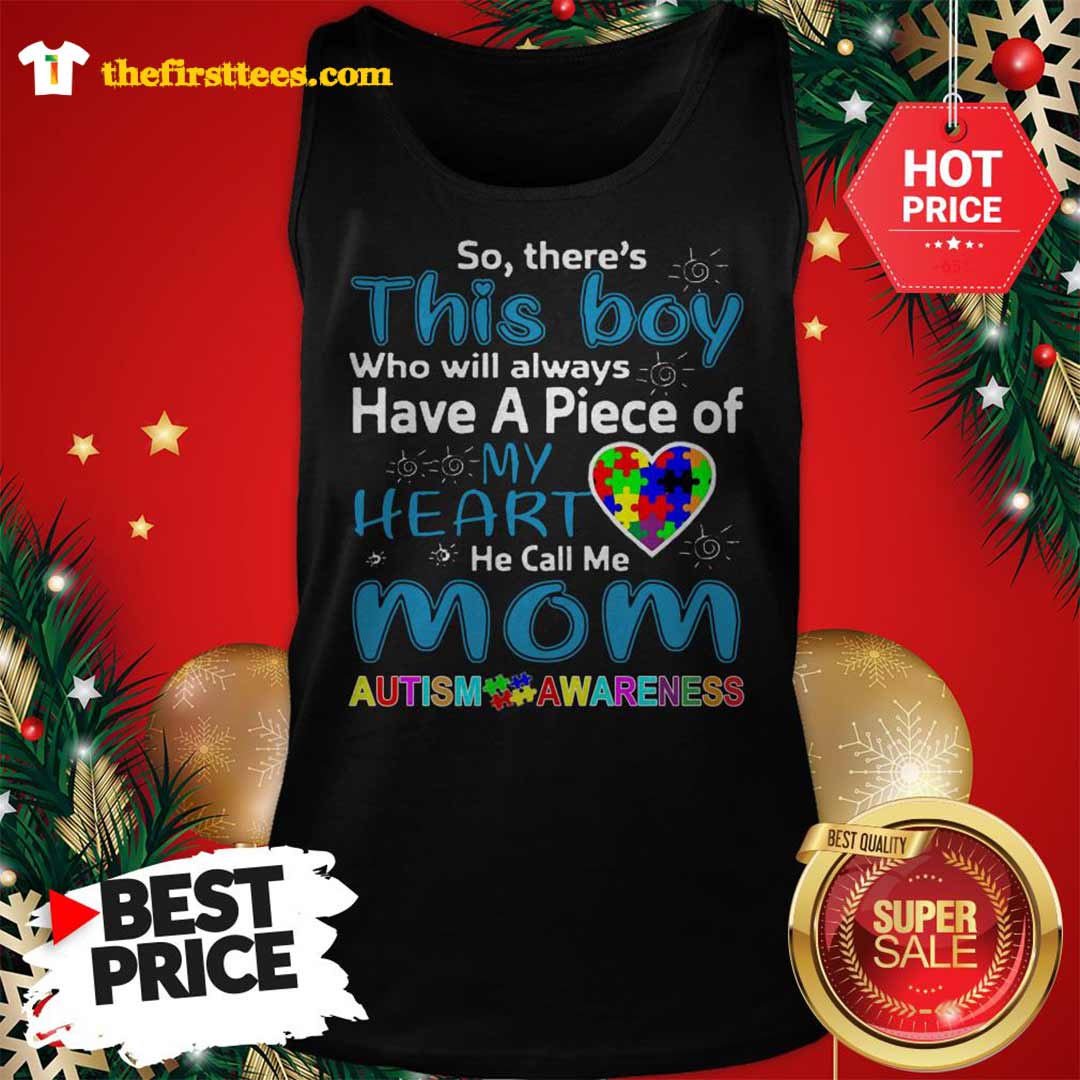 hot-wonderful-so-theres-this-boy-have-a-piece-my-heart-mom-autism-awareness-tank-top-1.jpg