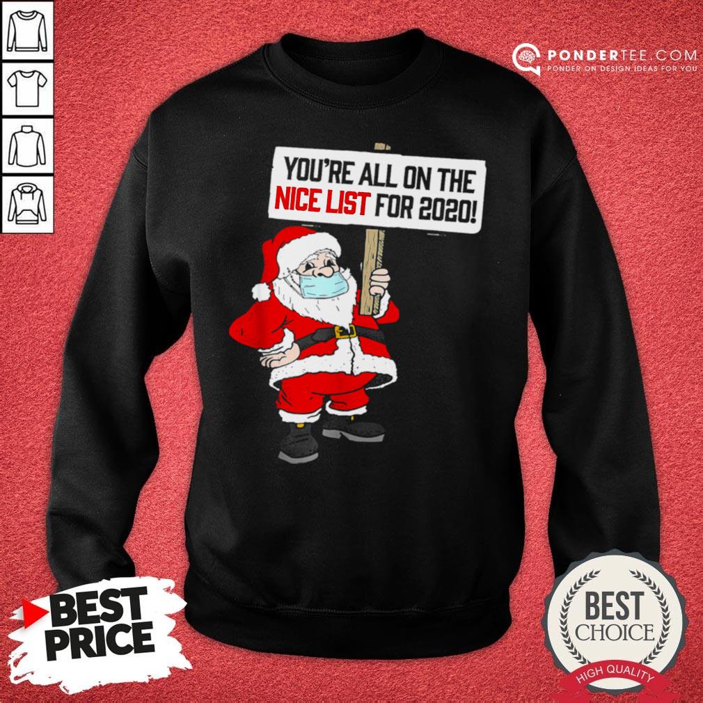 Hot You’re All On Nice List Christmas 2020 Santa And Mask Shirt
