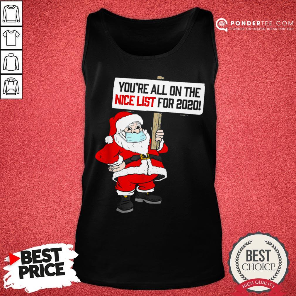 Hot You’re All On Nice List Christmas 2020 Santa And Mask Shirt