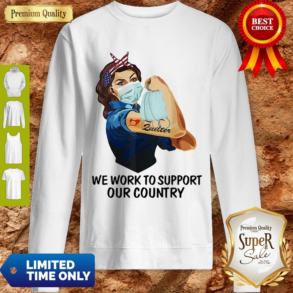 Strong Girl Quilter We Work To Support Our Country Coronavirus Shirt