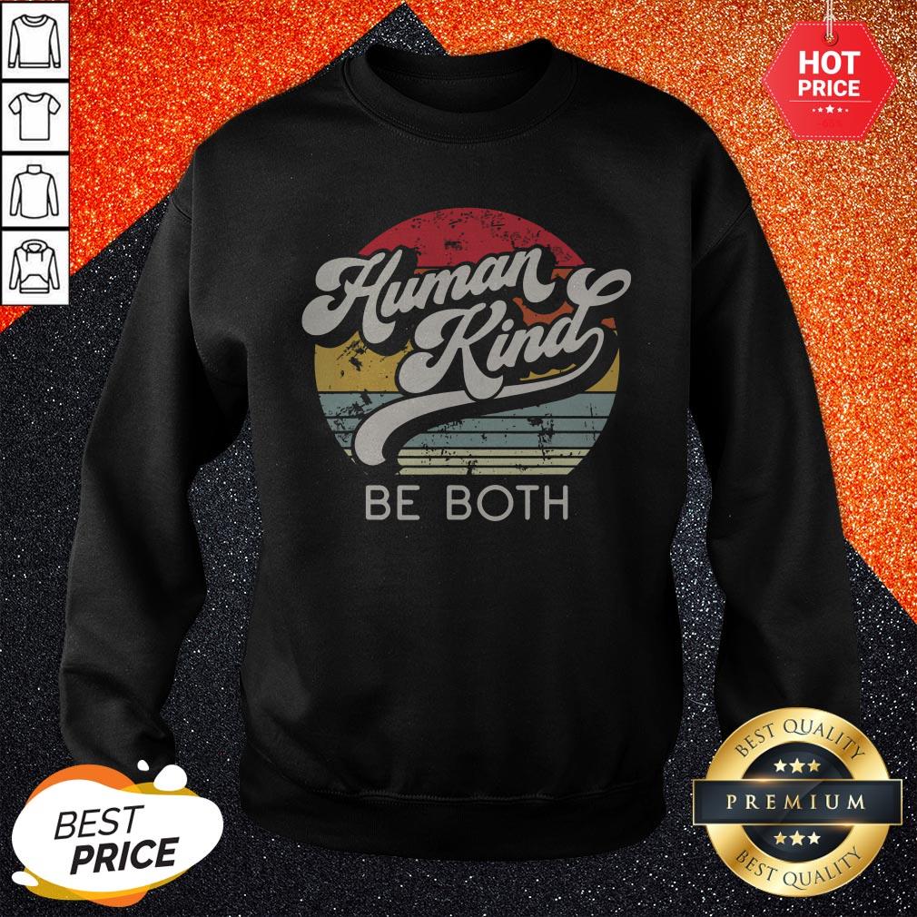 Human Kind Be Both Vintage Retro Shirt