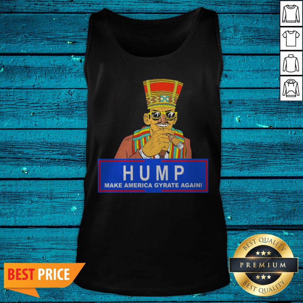 Humpty Dance Hump Make America Gyrate Again 2020 Shirt