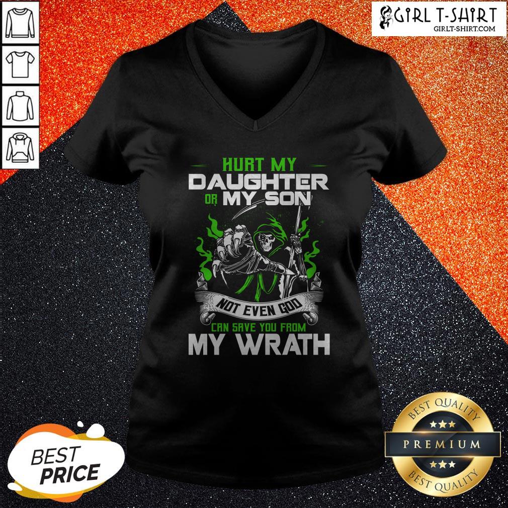 Hurt My Daughter Or My Son Not Even God Can Save Shirt