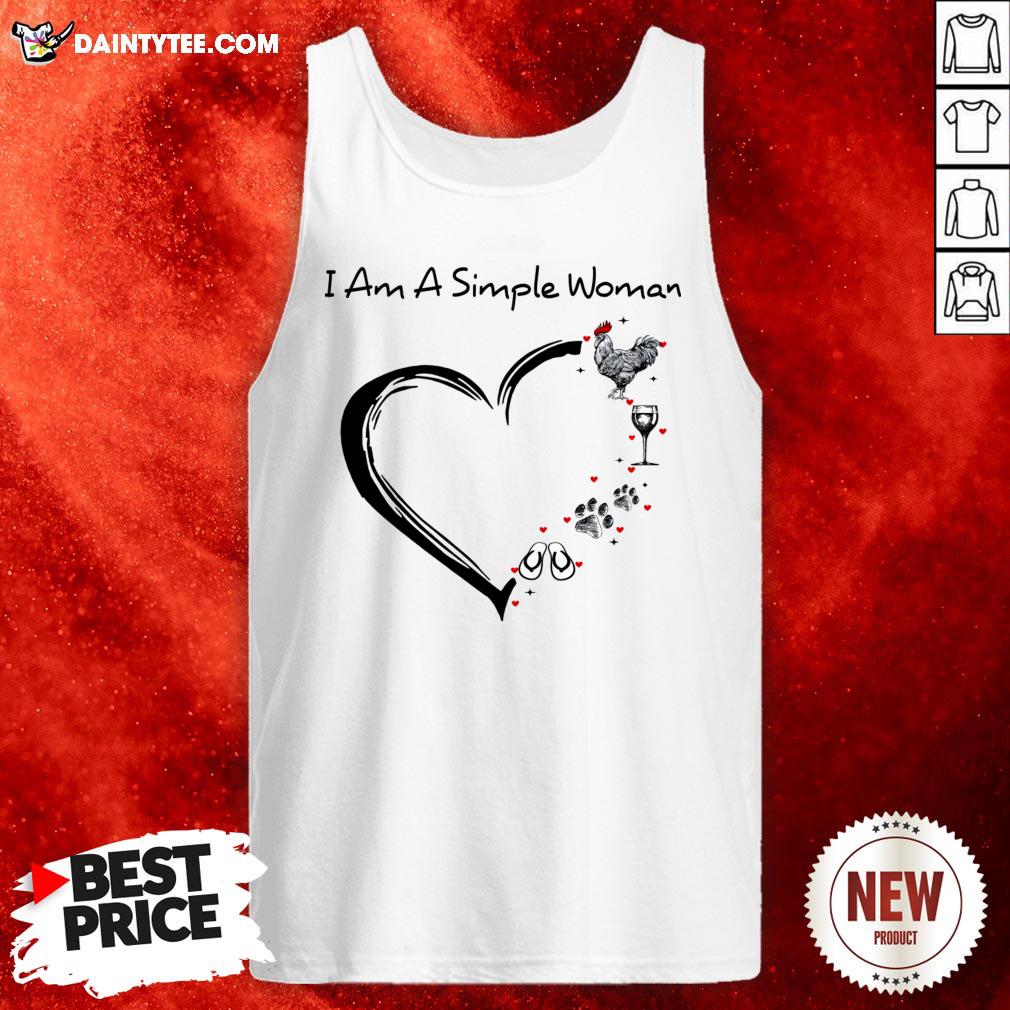 I Am A Simple Woman Heart Chicken Wine Dog Paw And Flip Flop Shirt