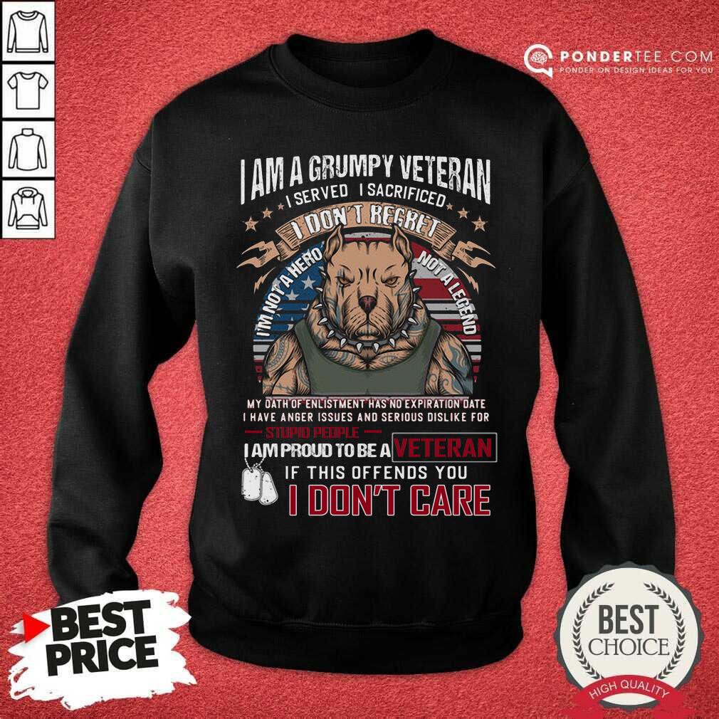 I Am Grumpy Veteran I Prond To Be A Veteran Shirt