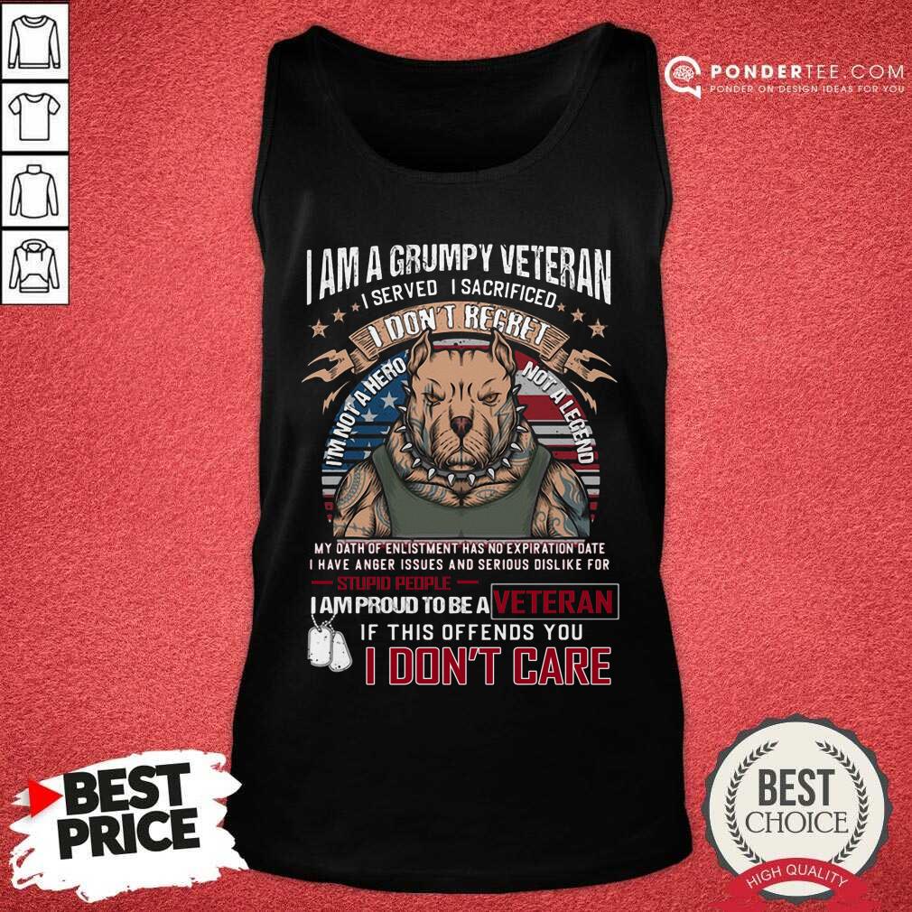 I Am Grumpy Veteran I Prond To Be A Veteran Shirt