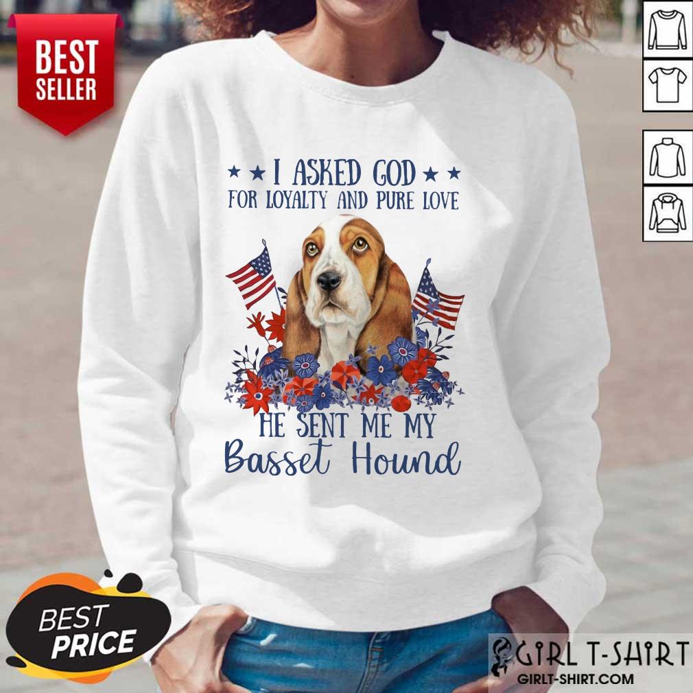 I Asked God Basset Hound Shirt