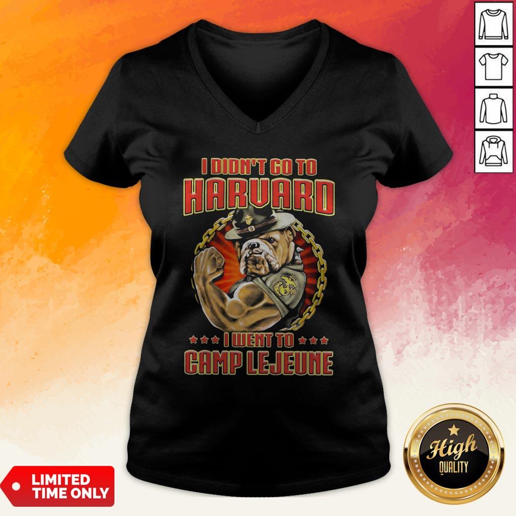 I Didn't Go To Harvard I Went To Camp Lejeune Dog Shirt