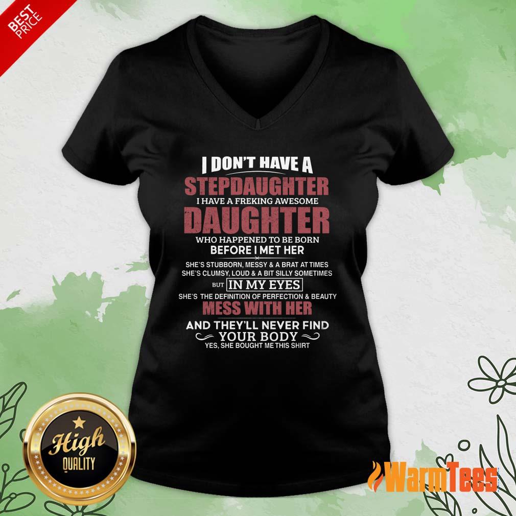 I Don't Have A Stepdaughter Daughter Shirt