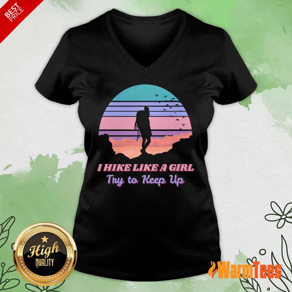 I Hike Like A Girl Try To Keep Up Vintage Shirt