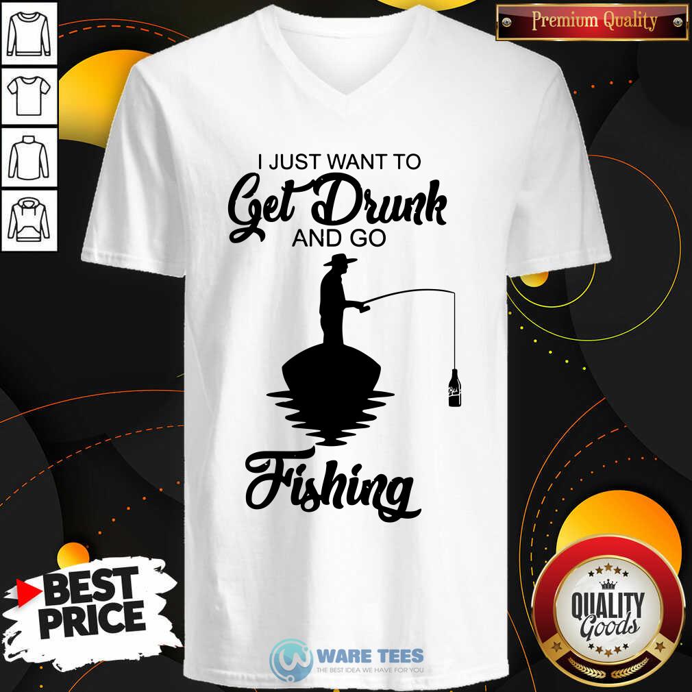 I Just Want To Get Drunk And Go Fishing Shirt