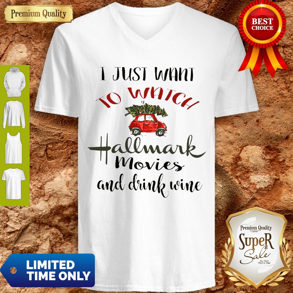 I Just Want To Watch Hallmark Christmas Movies And Drink Wine Shirt