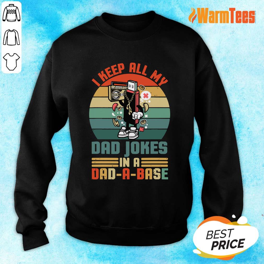 I Keep All My Dad Jokes In A Dad A Base Vintage Shirt