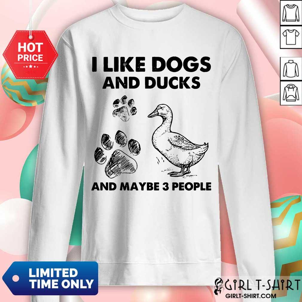 I Like Dogs And Ducks Shirt