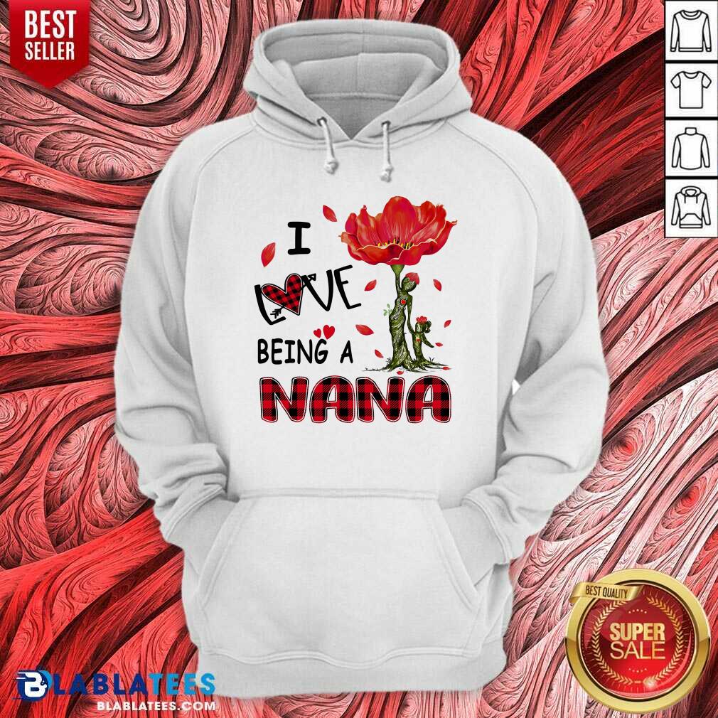 I Love Being A Nana Shirt