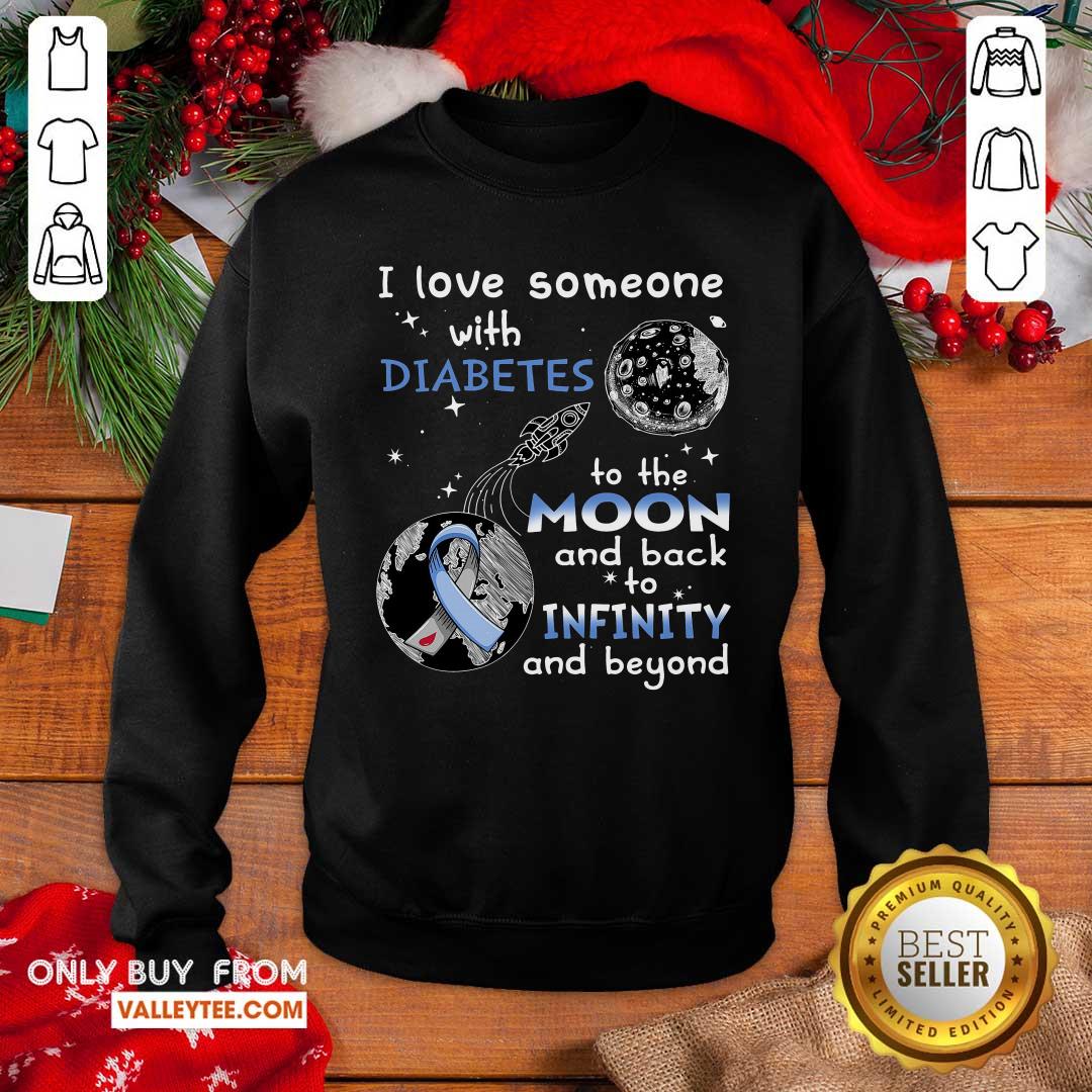 I Love Someone With Diabetes To The Moon Infinity Shirt