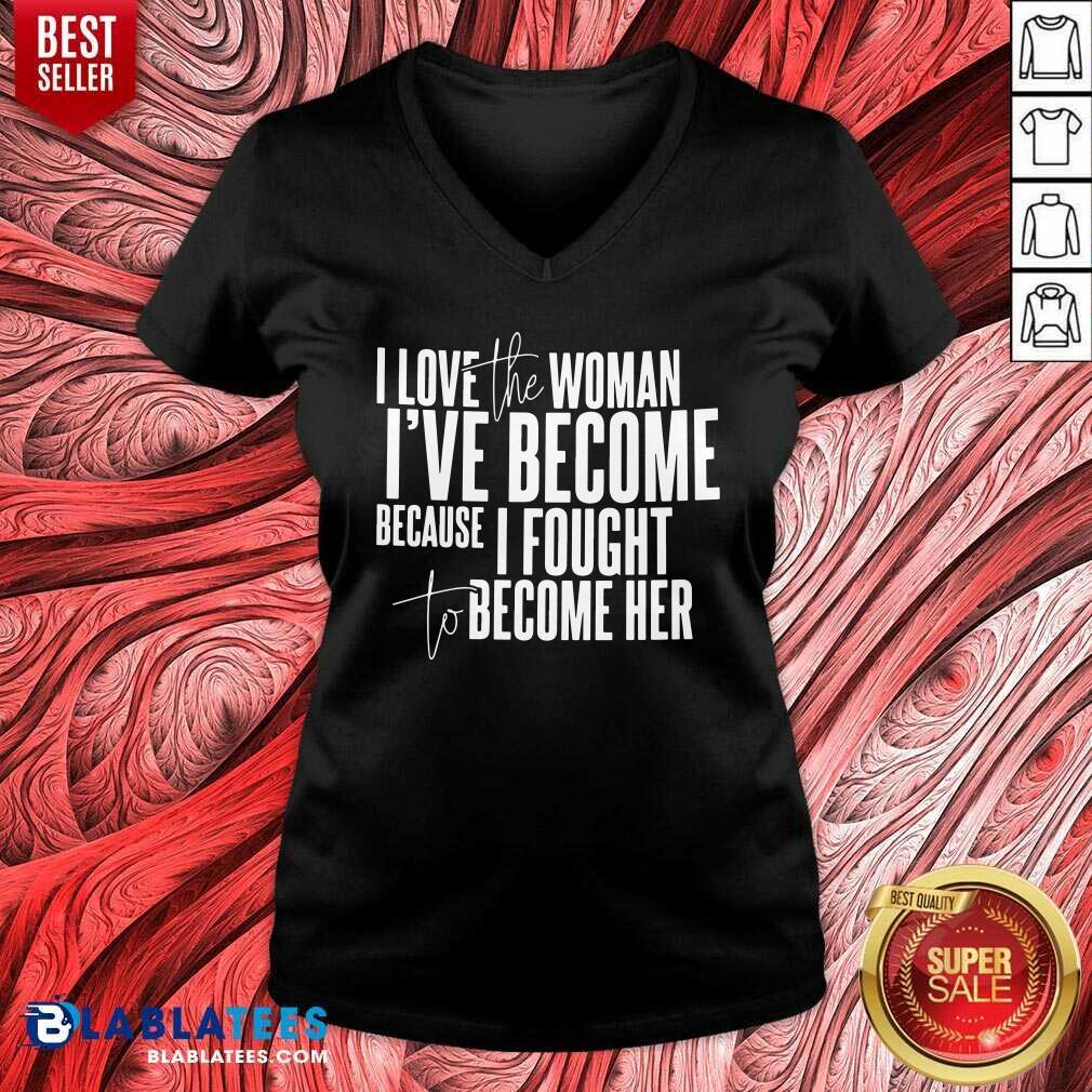 I Love The Woman I've Become Short Sleeve Shirt