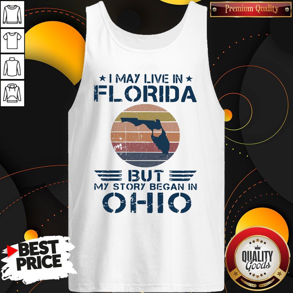 I May Live In Florida But My Story Began In Ohio Vintage Shirt