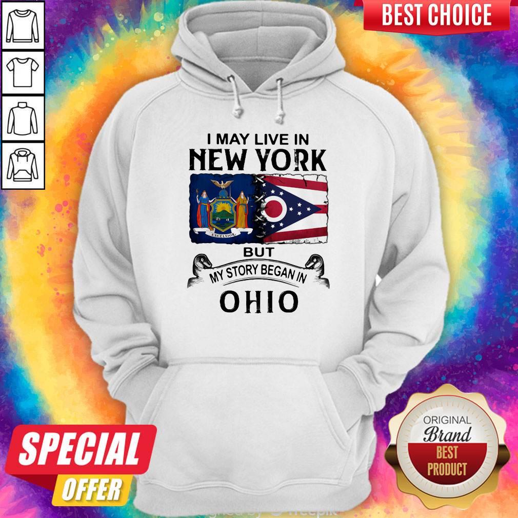 I May Live In New York But My Story Began In Ohio Shirt