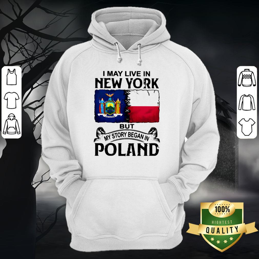 I May Live In New York But My Story Began In Poland Halloween Shirt