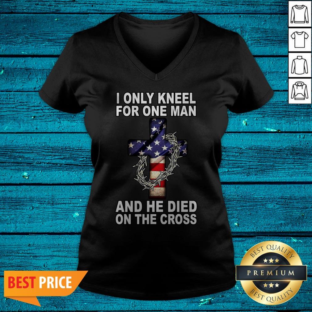 I Only Kneel For One Man And He Died On The Cross America Flag Shirt