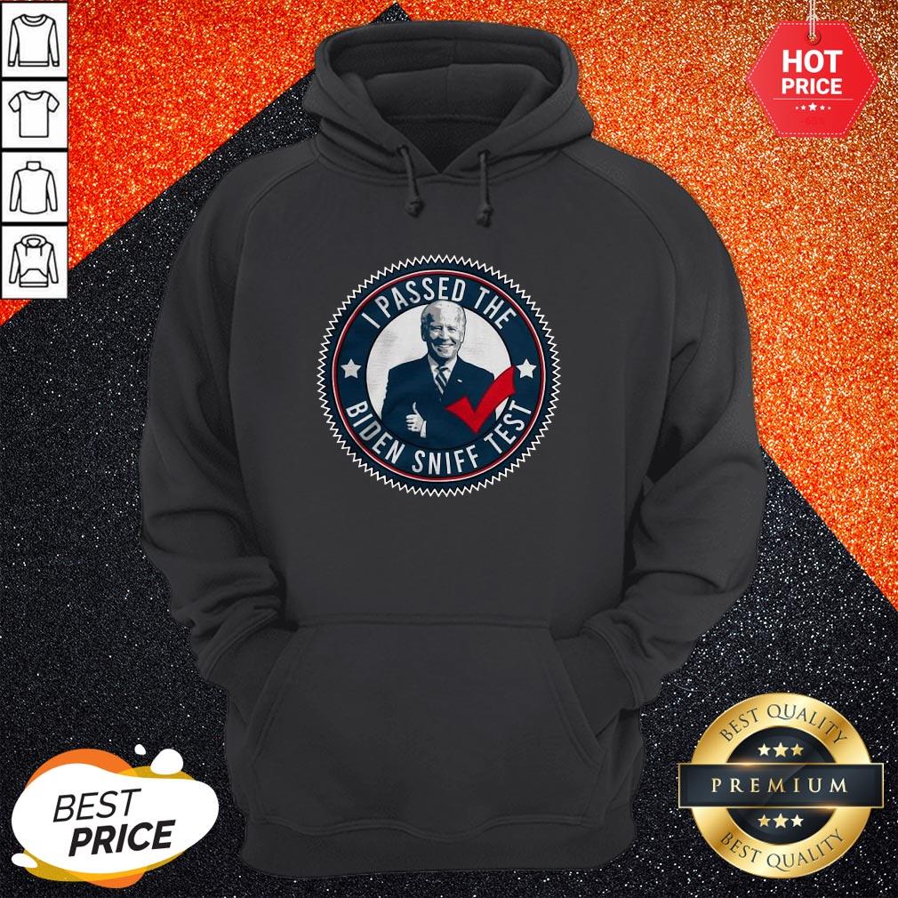 I Passed The Biden Sniff Test Shirt