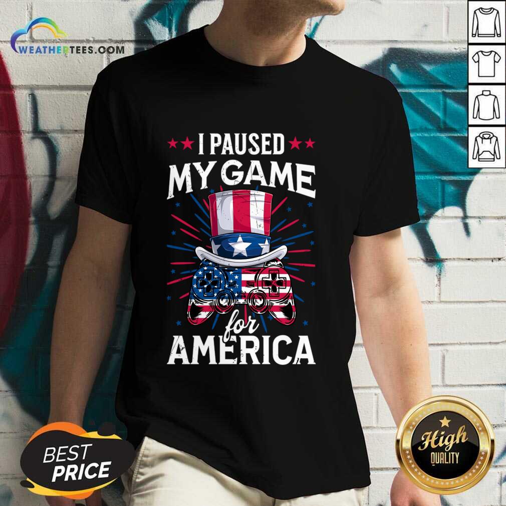 I Paused My Game For America Video Game Shirt