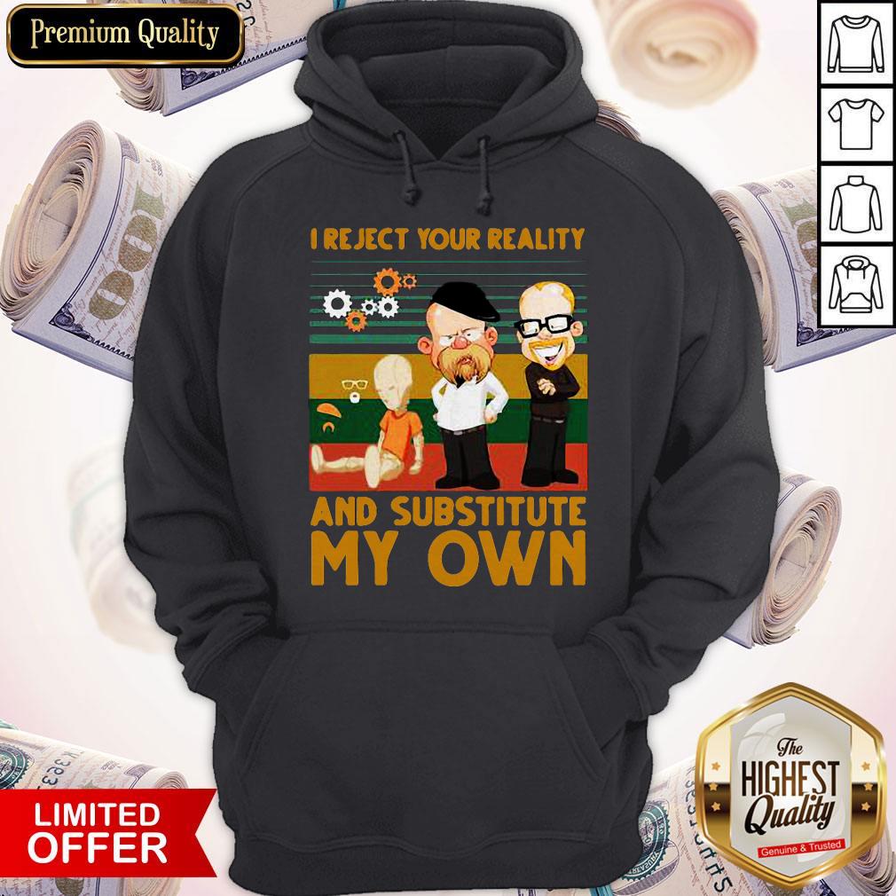 I Reject Your Reality And Substitute My Own Vintage Shirt