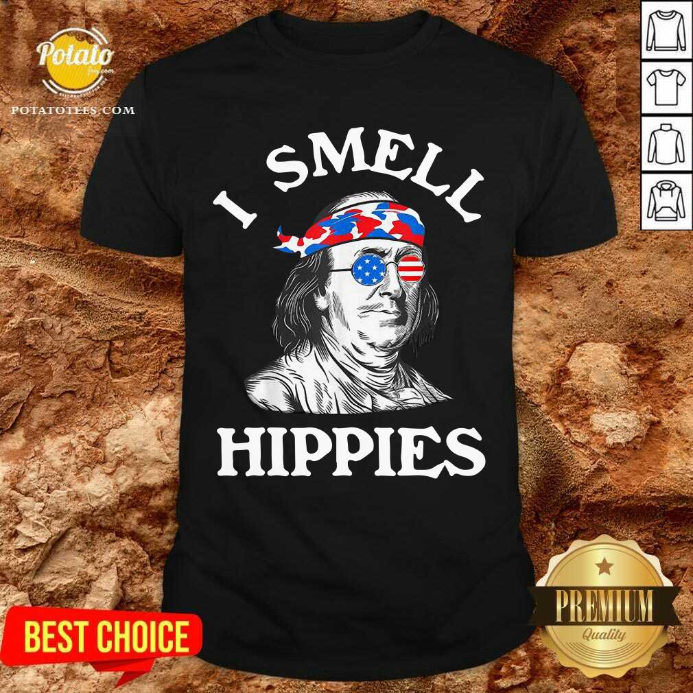 I Smell Hippies Ben Franklin 4th Of July Political Shirt