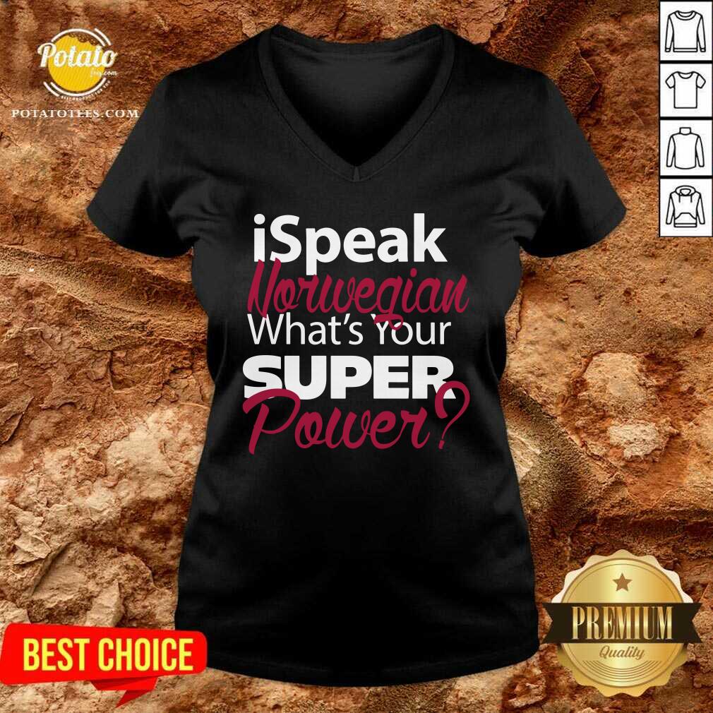 I Speak Norwegian What Your Super Power Shirt