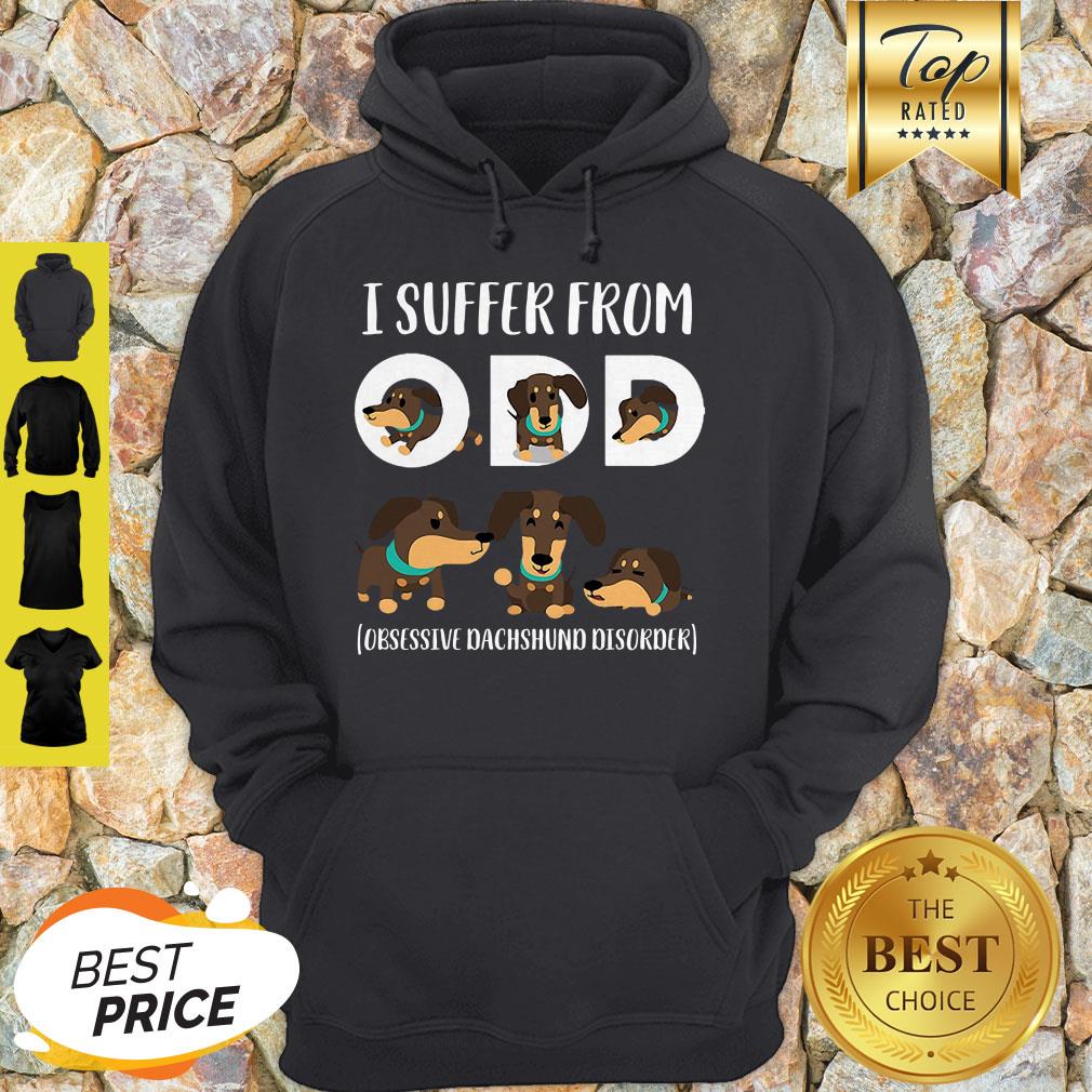 I Suffer From ODD Obsessive Dachshund Disorder Shirt