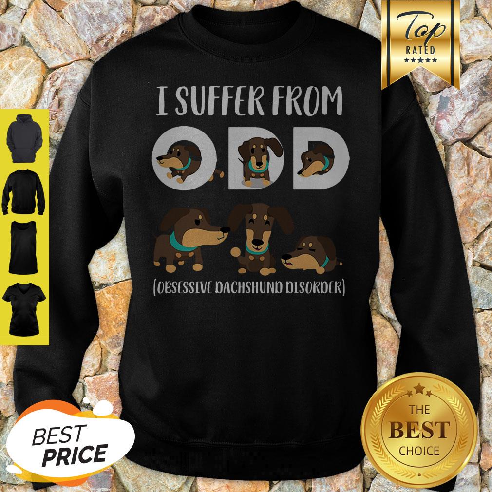 I Suffer From ODD Obsessive Dachshund Disorder Shirt