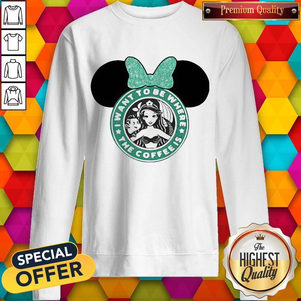 I Want To Be Where The Coffee Is Mickey Mouse Starbucks Shirt