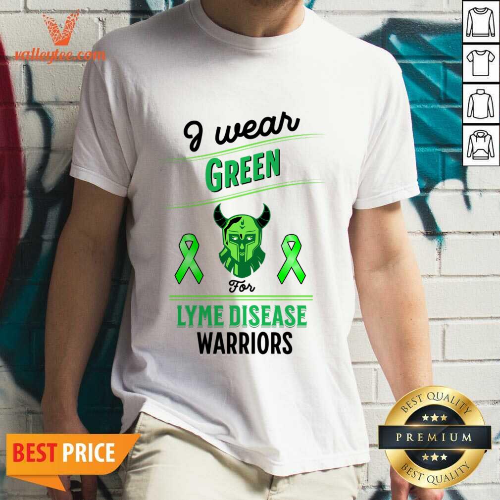 I Wear Green For Lyme Disease Warriors Shirt