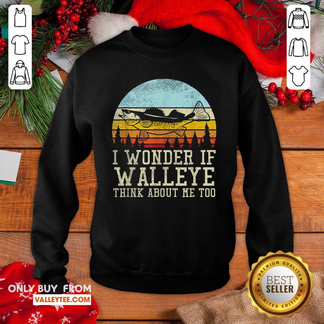 I Wonder If Walleye Think About Me Too Vintage Shirt