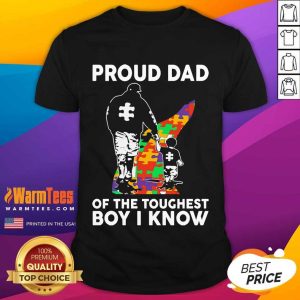 Excellent Proud Dad Toughest Boy 45 Shirt