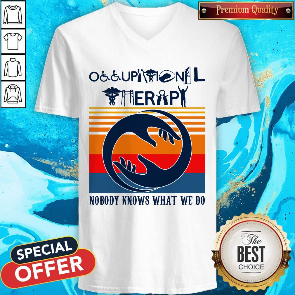 Occupational Therapy Nobody Knows What We Do Vintage Shirt